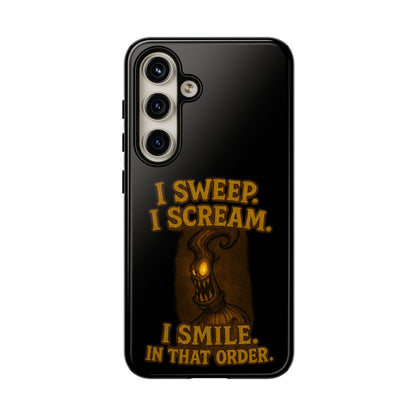 Phone Case — "I Sweep. I Scream. I Smile in That Order." Halloween Horror Design