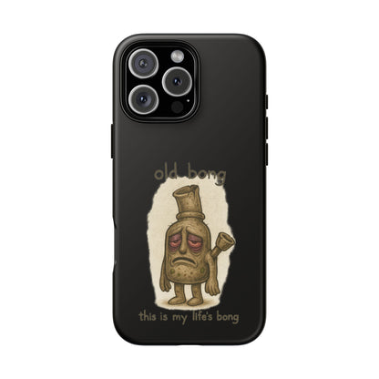 Phone Case — 'Old Bong' Funny Stoner Illustration, "This Is My Life's Bong"