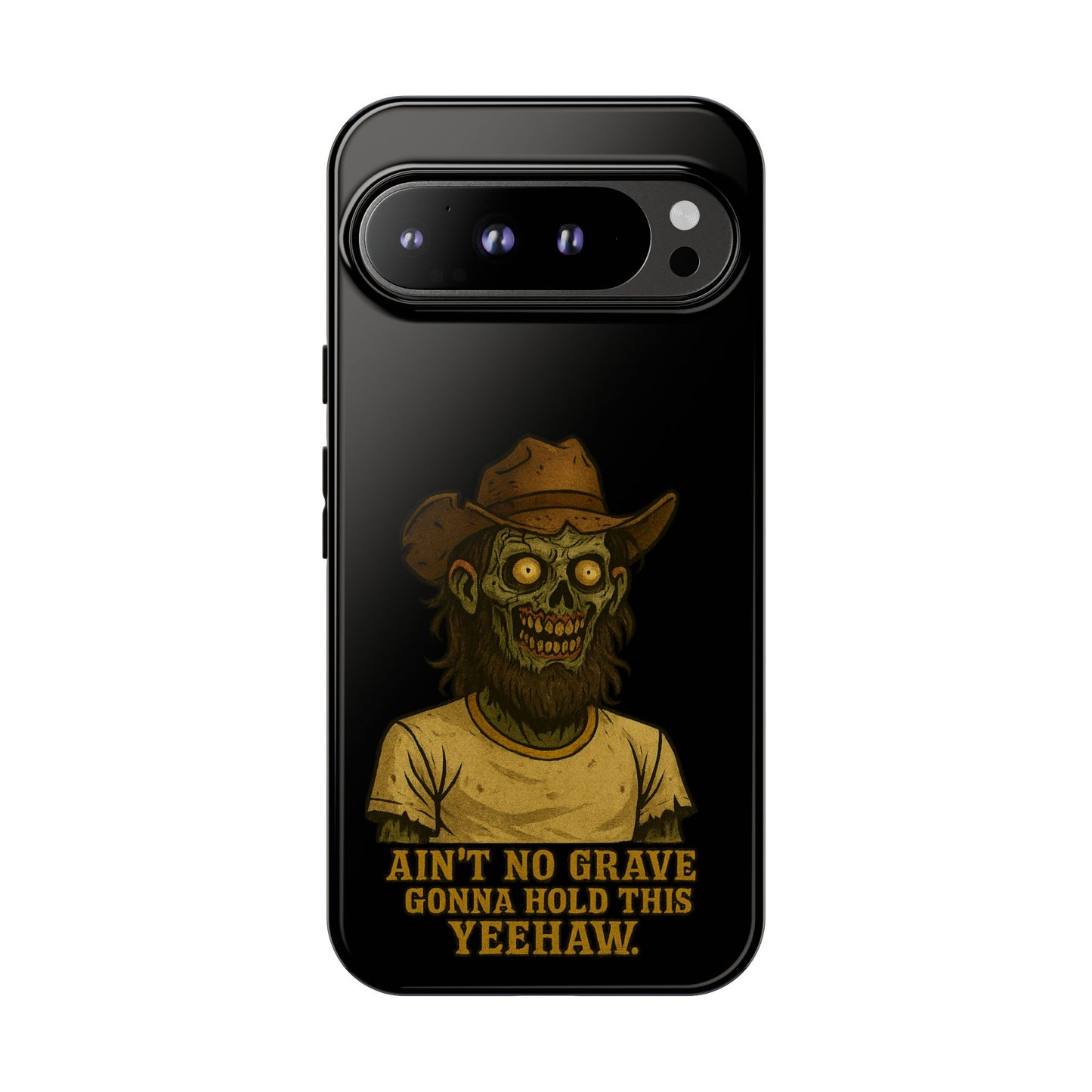 Zombie Cowboy Phone Case — "Ain't No Grave Gonna Hold This Yeehaw" Protective iPhone Cover