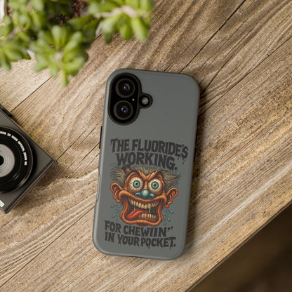 Phone Case — Retro Horror Graphic “The Fluoride’s Working” Shock Art