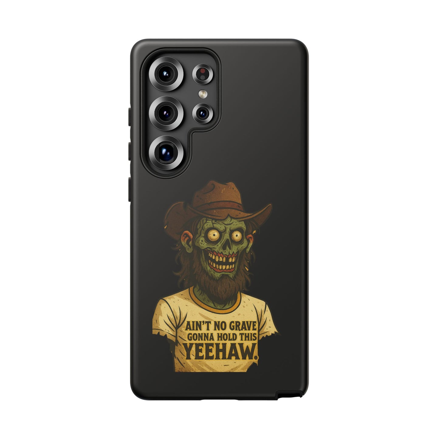Zombie Cowboy Phone Case — "Ain't No Grave Gonna Hold This Yeehaw" Protective iPhone Cover