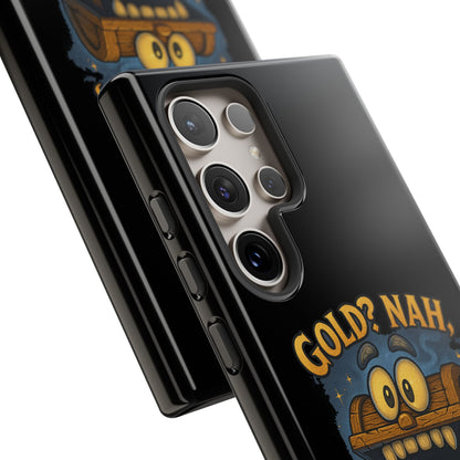 Phone Case — “Gold? Nah, I’m Full of Disappointment” Funny Treasure Chest Design