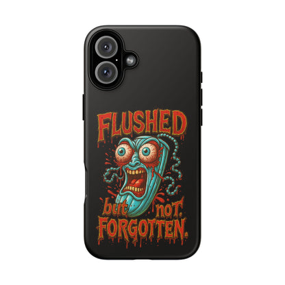 Phone Case — "Flushed But Not Forgotten" Horror Graphic iPhone Cover