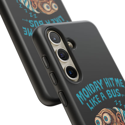 Phone Case — "Monday Hit Me Like a Bus... Then Reversed" Funny Grotesque Zombie Design