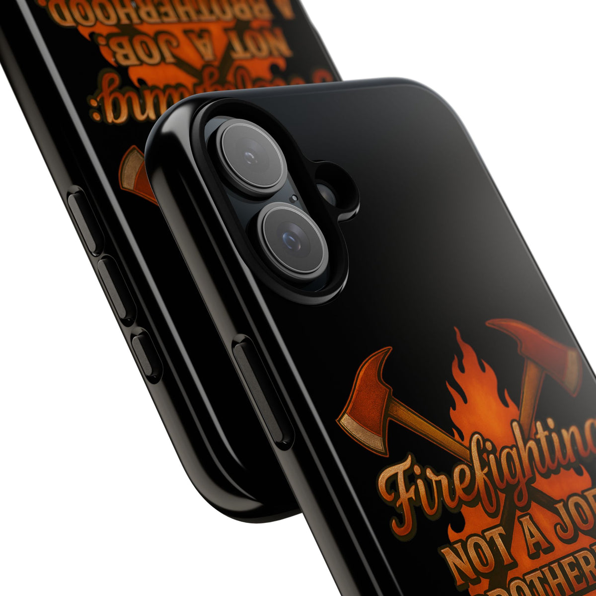 Firefighting: Not a Job, A Brotherhood Phone Case — Tough Protective Firefighter Design