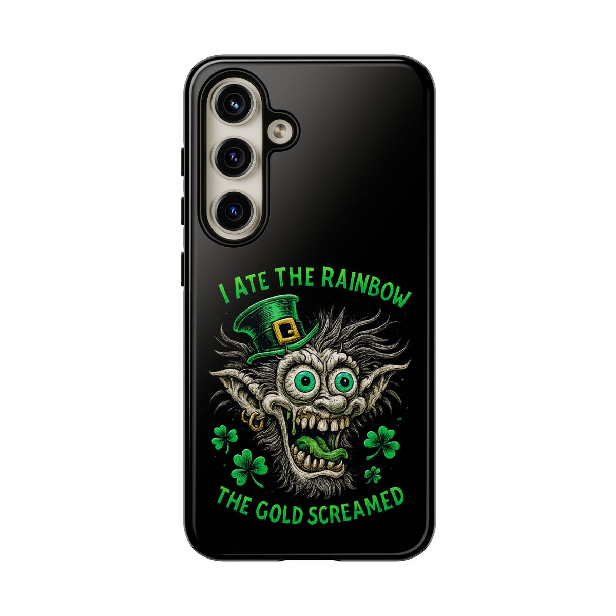 St. Patrick's Horror Phone Case — "I Ate the Rainbow, The Gold Screamed" Lucky Goblin Design