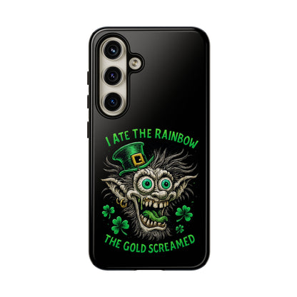 St. Patrick's Horror Phone Case — "I Ate the Rainbow, The Gold Screamed" Lucky Goblin Design