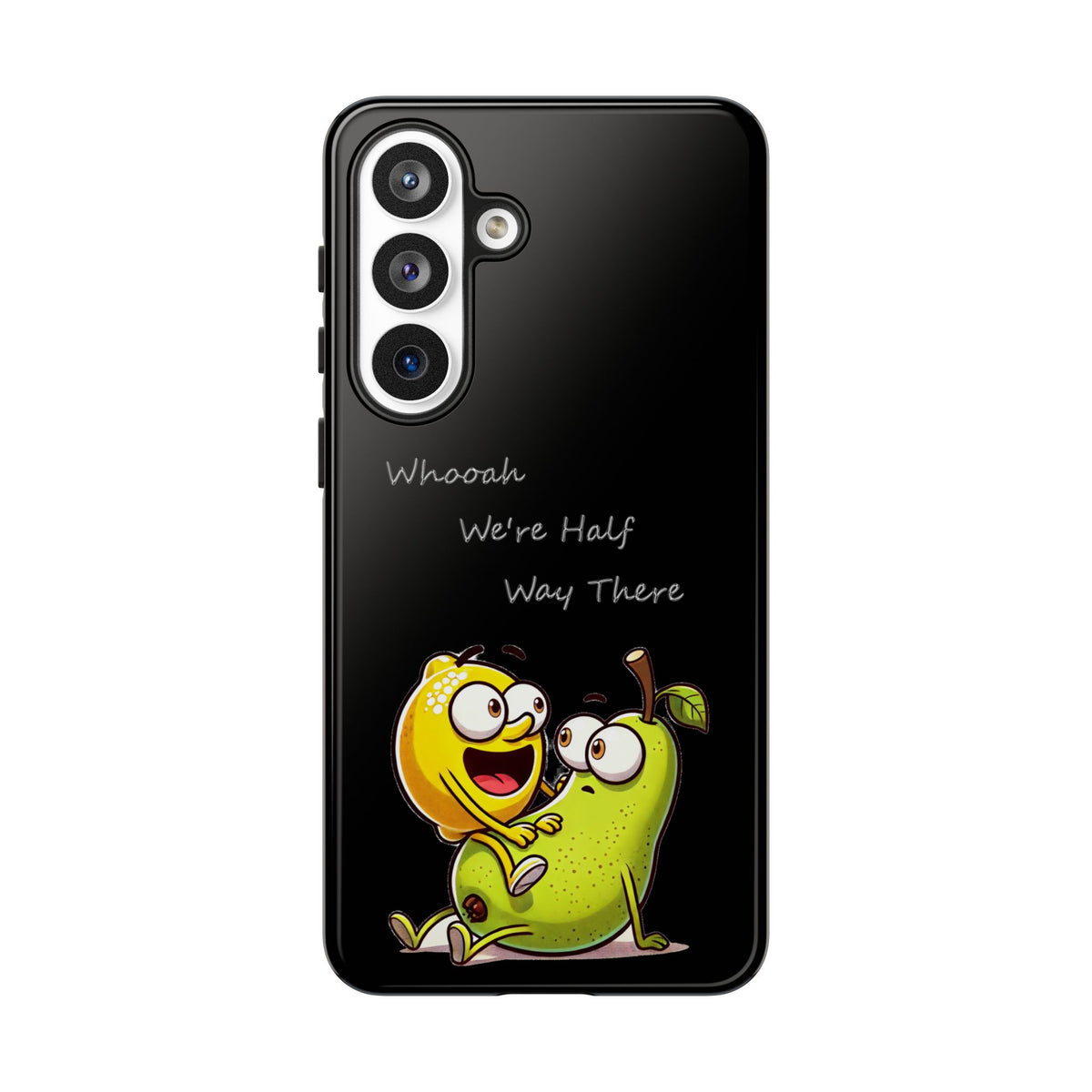 Phone Case - Playful Pear & Lemon Illustration with “Whooah We're Half Way There”