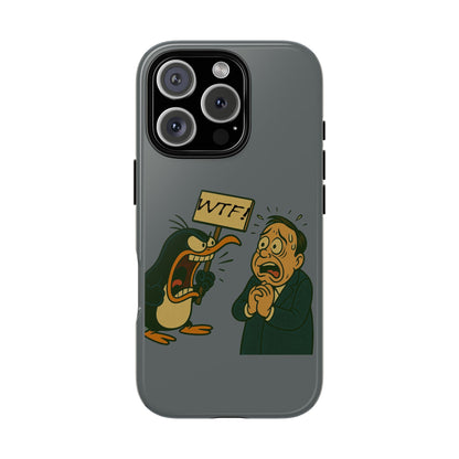 Phone Case - Cartoon Penguin Yelling 'WTF' at Shocked Man, Funny Protective iPhone Cover