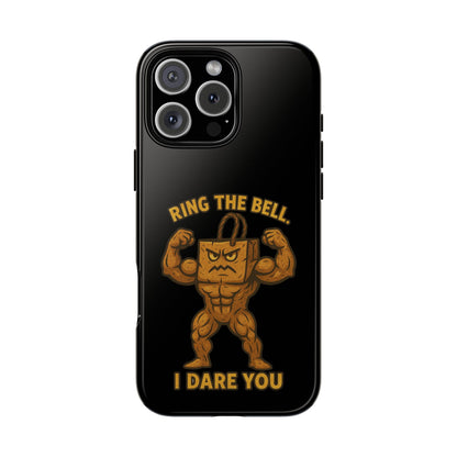 Phone Case — "Ring the Bell I Dare You" Tough Gym Mascot