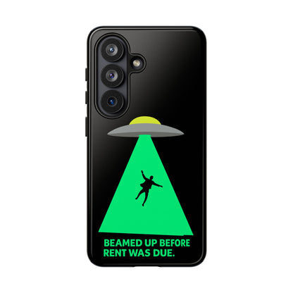 Phone Case — 'Beamed Up Before Rent Was Due' Alien Abduction Design