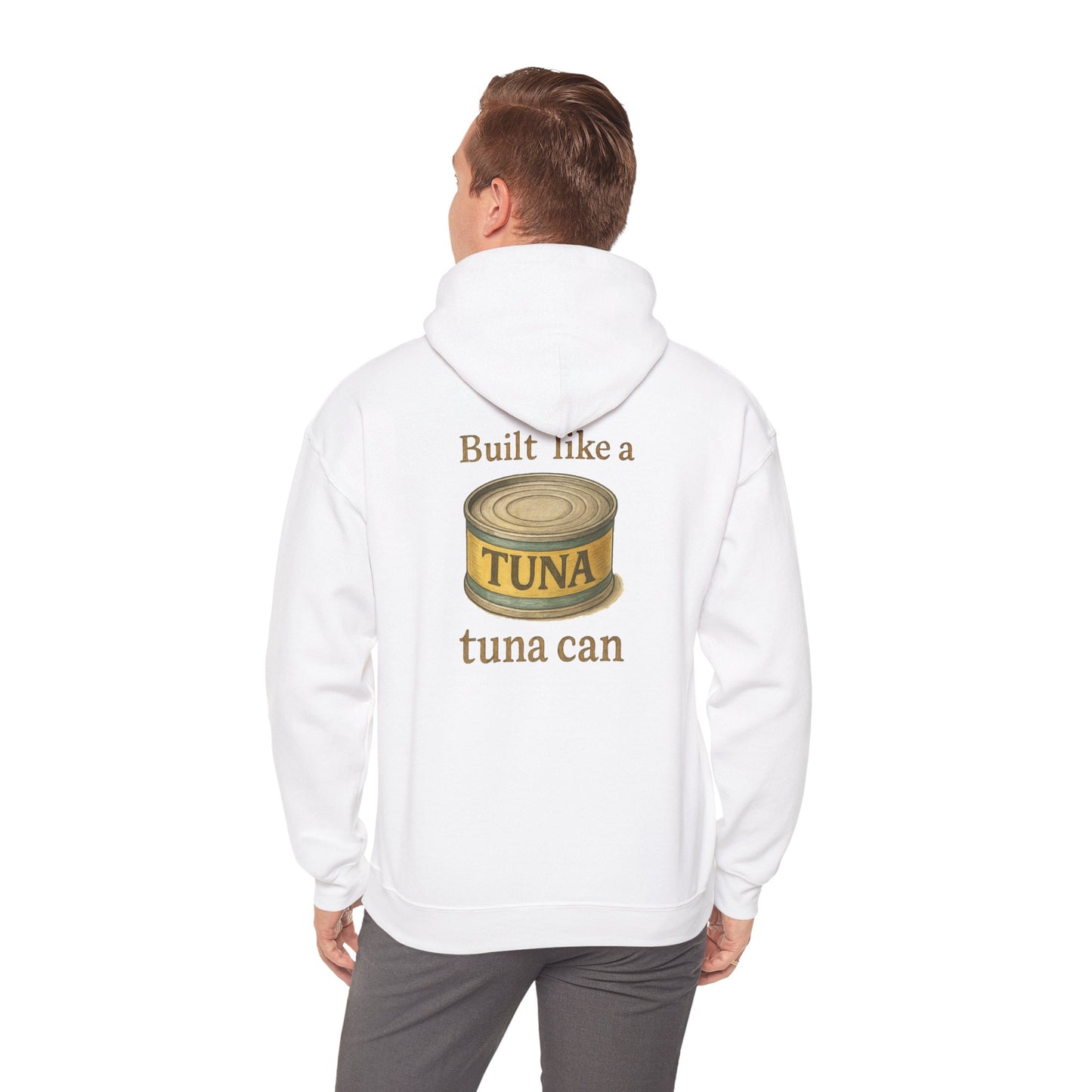 Tuna Can Hoodie — "Built Like a Tuna Can" Vintage Graphic Sweatshirt