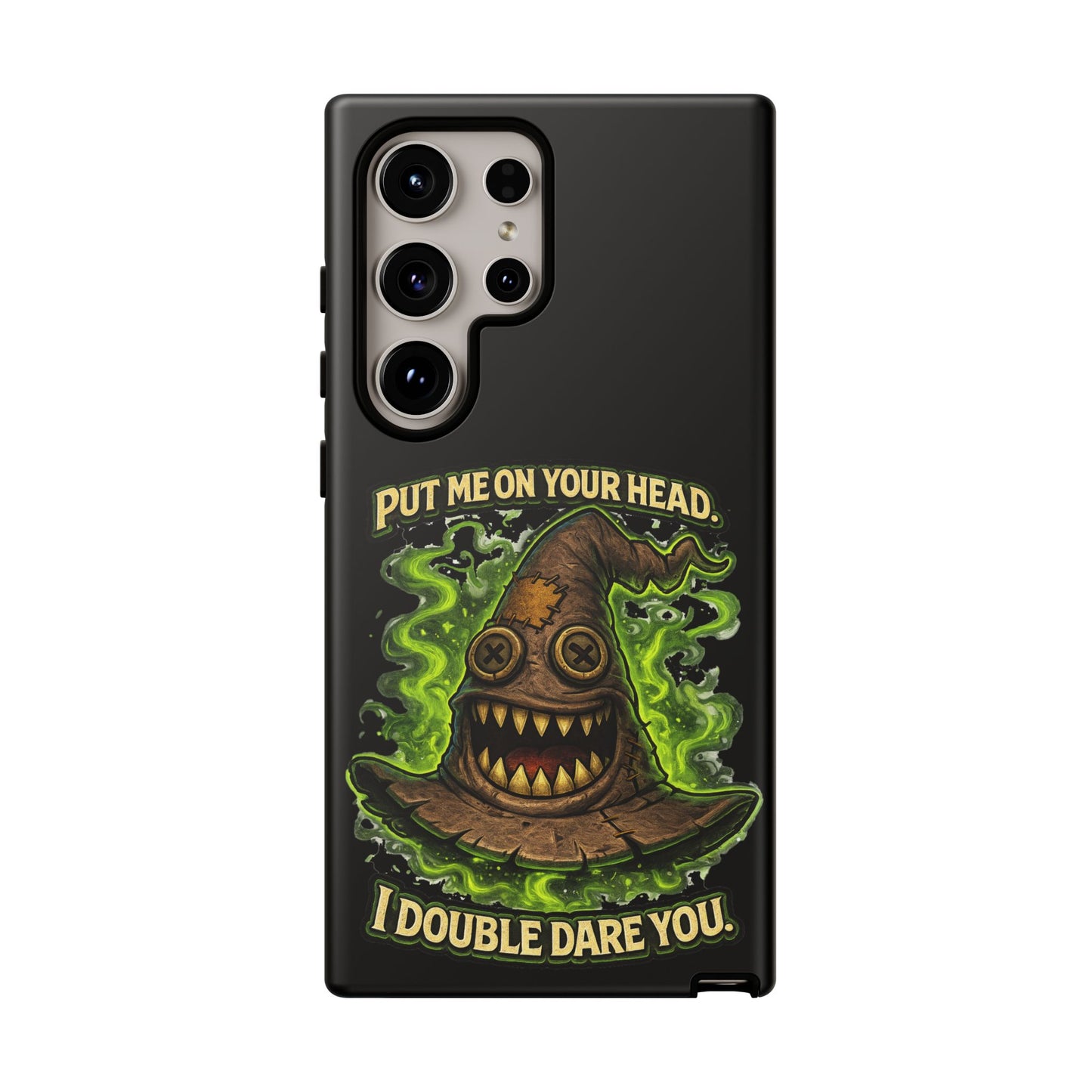 Phone Case — “Put Me On Your Head, I Double Dare You” Scary Witch Hat Design
