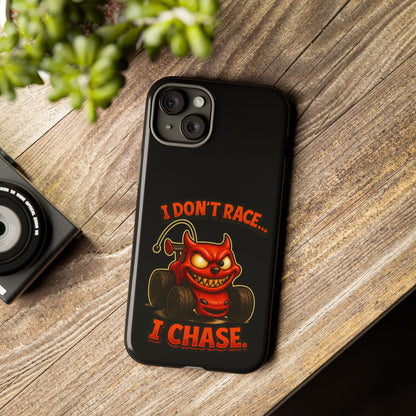 I Don't Race I Chase Phone Case — Cartoon Demon Hot Rod Design
