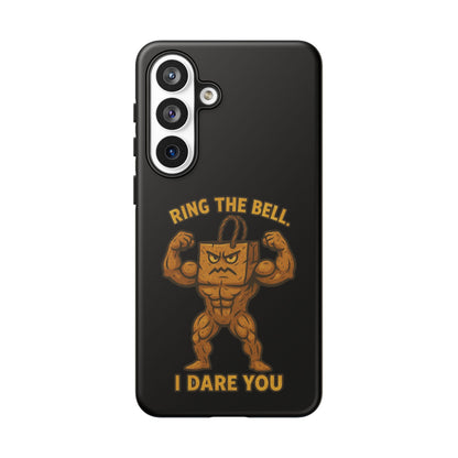 Phone Case — "Ring the Bell I Dare You" Tough Gym Mascot