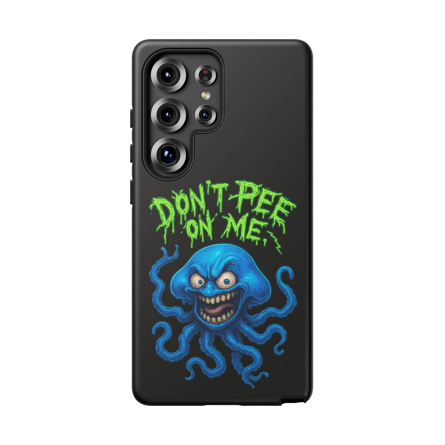 Don't Pee on Me Octopus Phone Case — Funny Grunge Protective Case