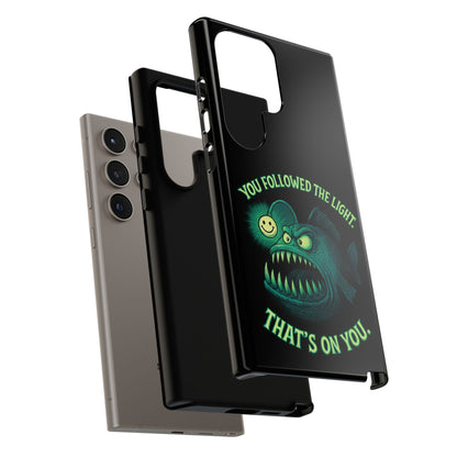 Anglerfish Phone Case – “You Followed The Light, That’s On You” Glow Horror Protective Case