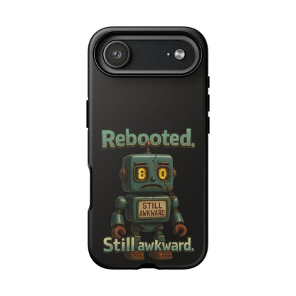 Phone Case — 'Rebooted. Still Awkward.' Retro Robot Protective Cover