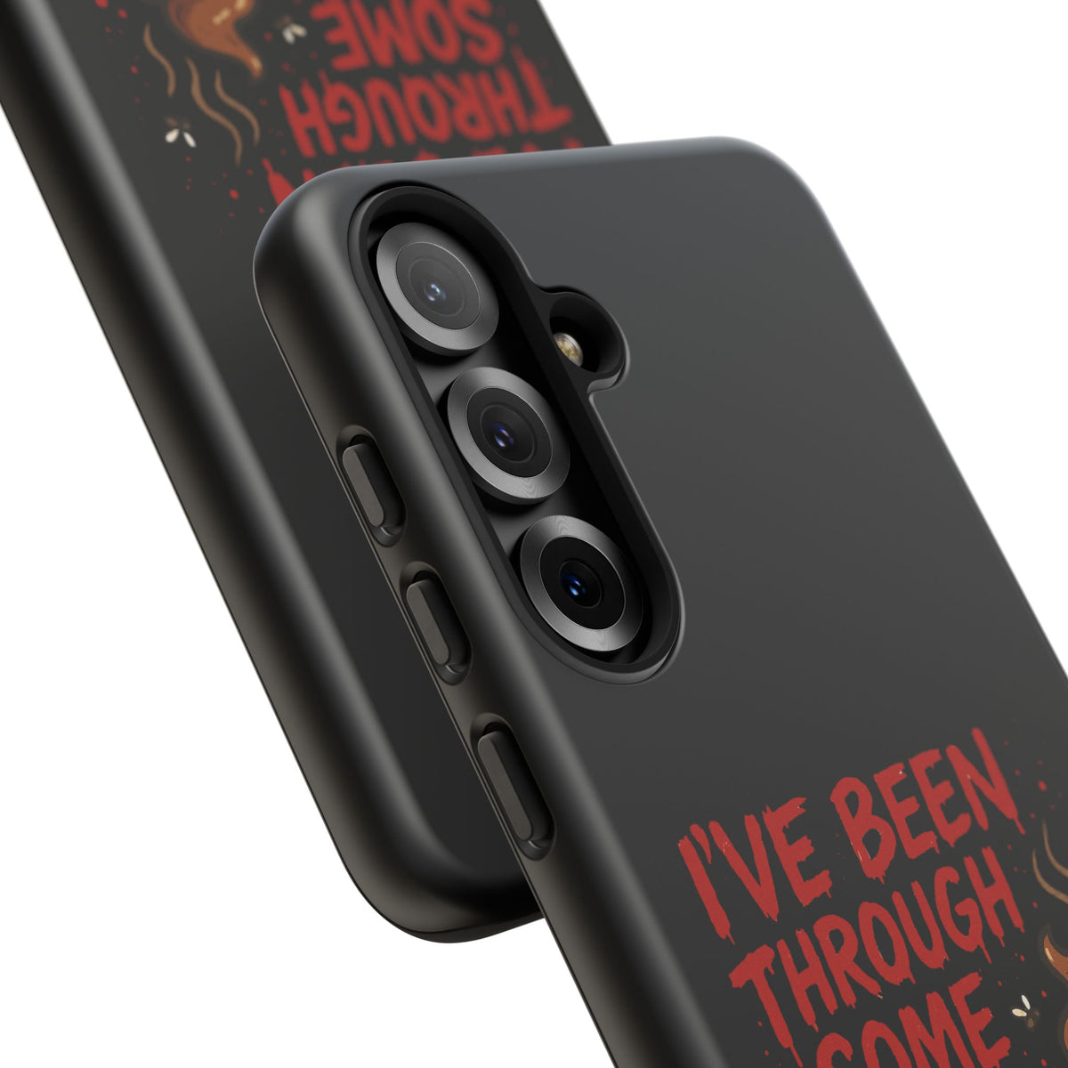 Phone Case — "I've Been Through Some Shit. Literally." Humorous Resilient Tough Case