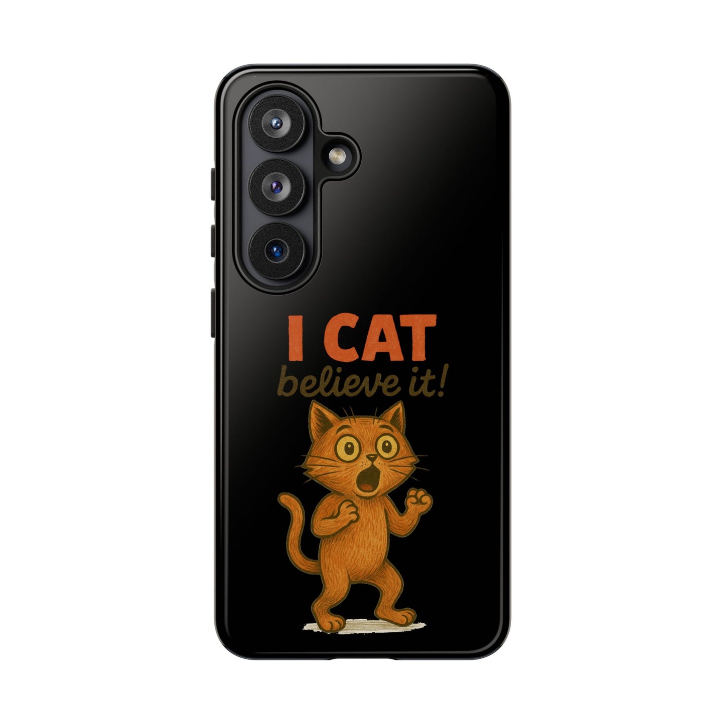 Phone Case — "I Cat Believe It!" Funny Orange Cat Protective Case