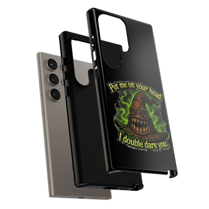 Phone Case — 'Put Me On Your Head, I Double Dare You' Witch Hat Horror Design