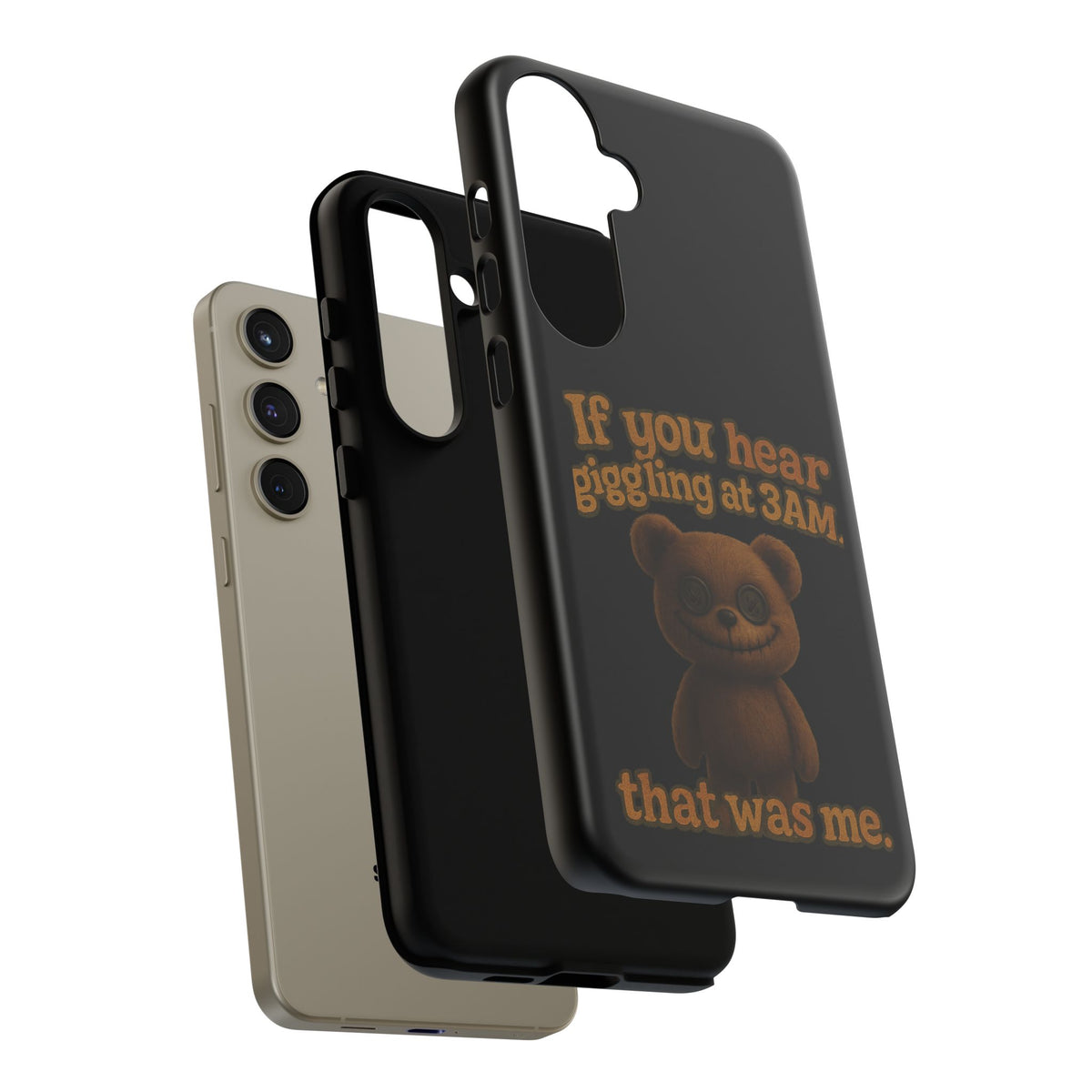 Phone Case — Creepy Teddy Design: "If you hear giggling at 3AM, that was me."