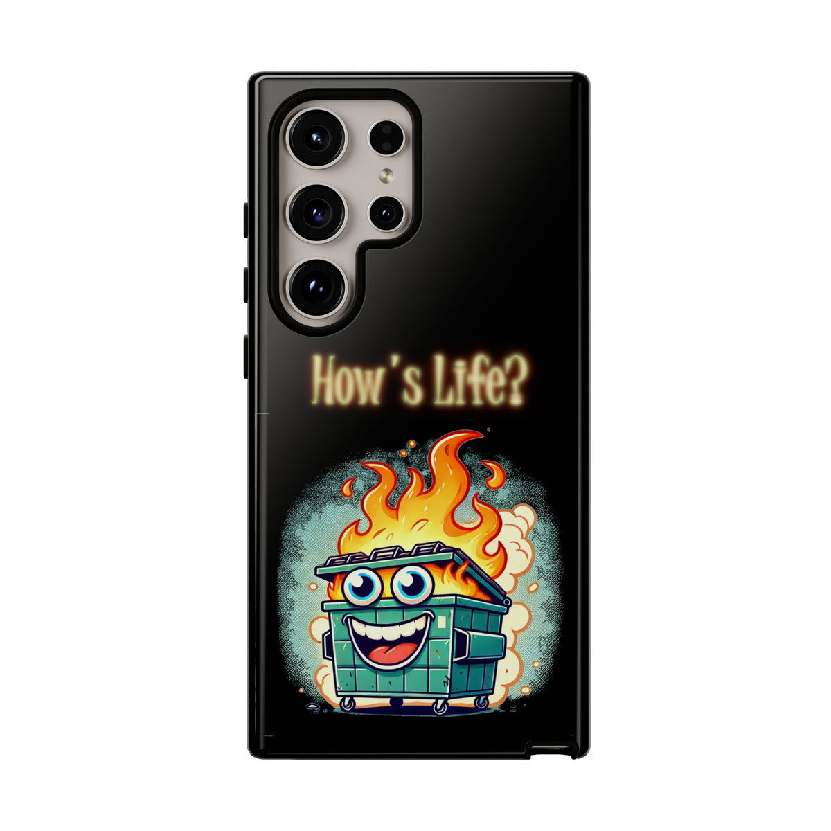 How's Life? Flaming Dumpster Phone Case