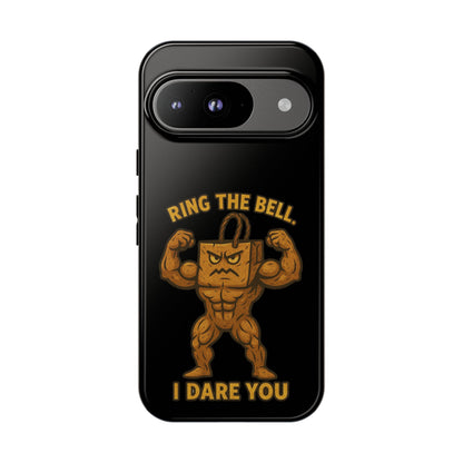 Phone Case — "Ring the Bell I Dare You" Tough Gym Mascot