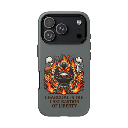 Grilling Phone Case — "Charcoal Is the Last Bastion of Liberty" BBQ Design
