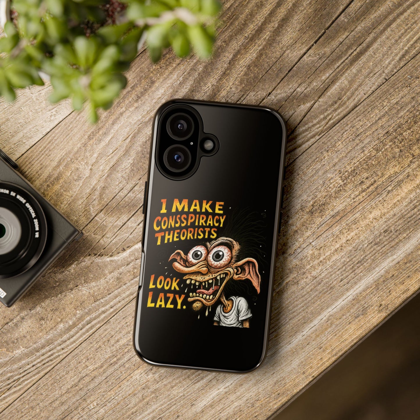 Phone Case — "I Make Conspiracy Theorists Look Lazy" Funny Retro Monster Design