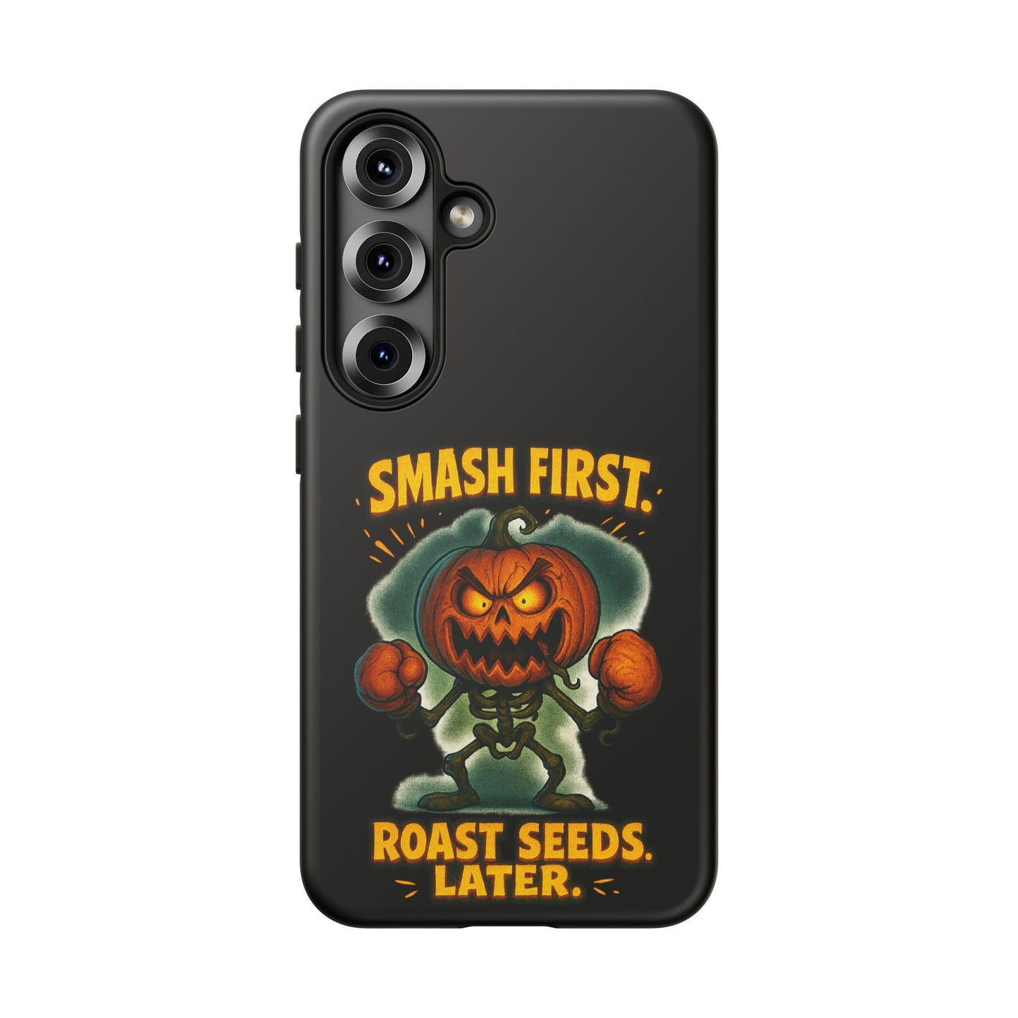 Phone Case — 'Smash First, Roast Seeds Later' Halloween Pumpkin Design