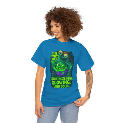 T-Shirt — "Side Effects May Include: Laughter, Screaming, Glowing, and Doom" Neon Monster Graphic