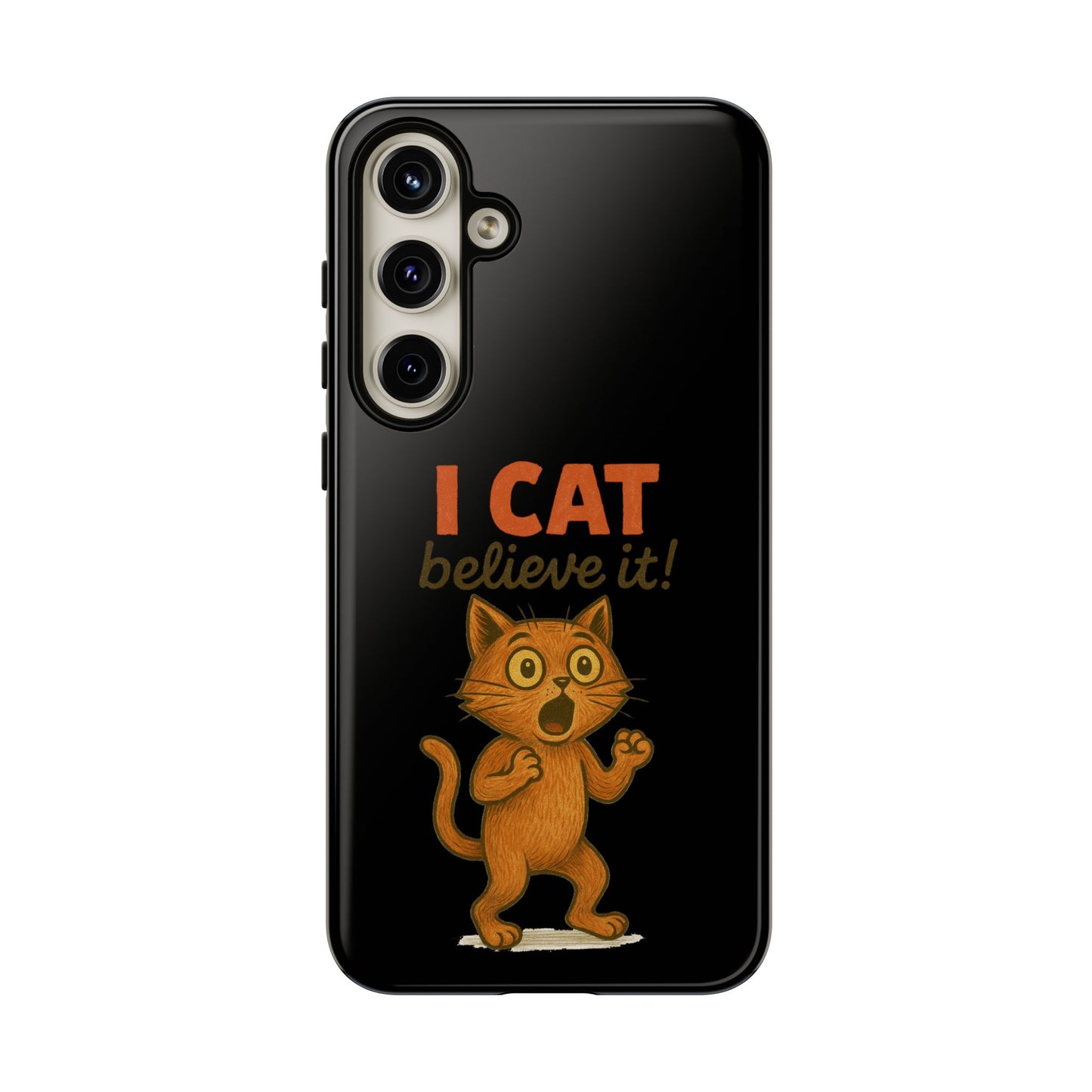 Phone Case — "I Cat Believe It!" Funny Orange Cat Protective Case
