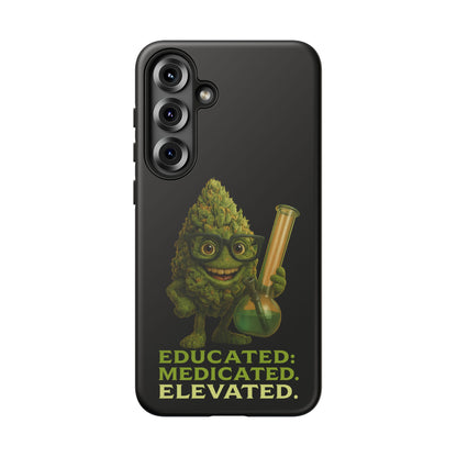 Phone Case — "Educated. Medicated. Elevated." Cute Bud Scientist Design