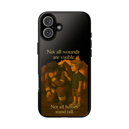 Phone Case — “Not All Wounds Are Visible” Firefighter PTSD Support Design