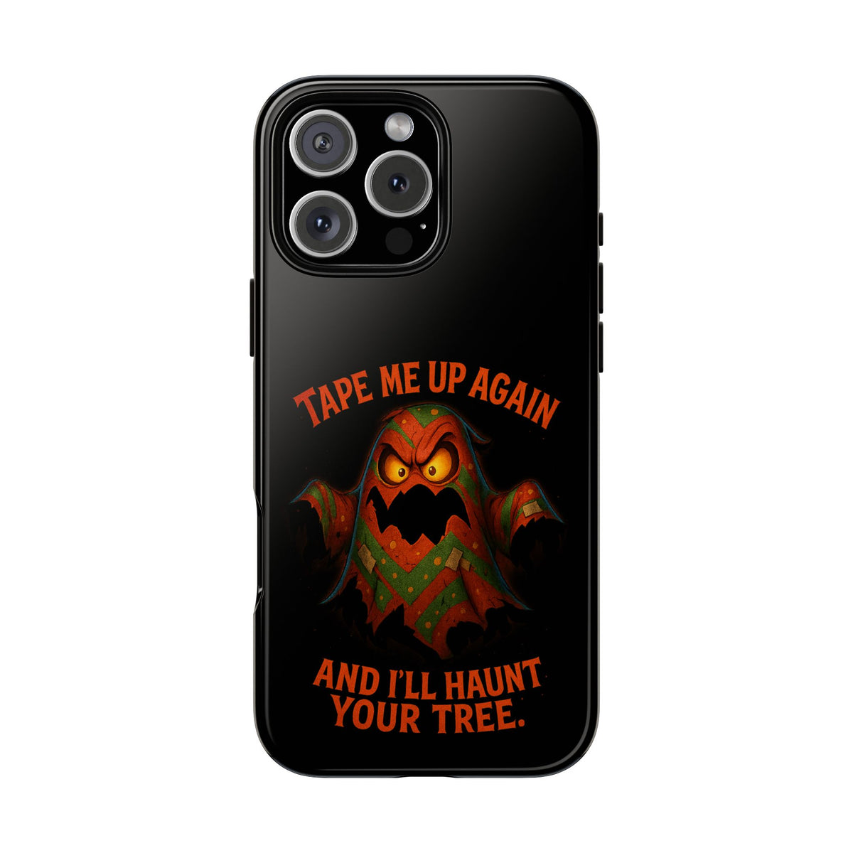 Phone Case - 'Tape Me Up Again and I'll Haunt Your Tree' Halloween Ghost Design