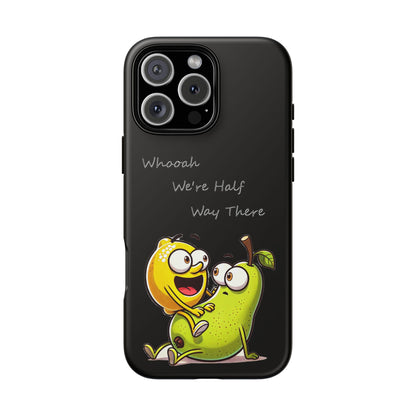 Phone Case - Playful Pear & Lemon Illustration with “Whooah We're Half Way There”