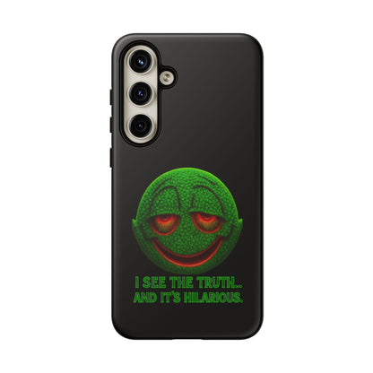 Phone Case — Green Smiley 'I See The Truth... And It's Hilarious' Protective Cover
