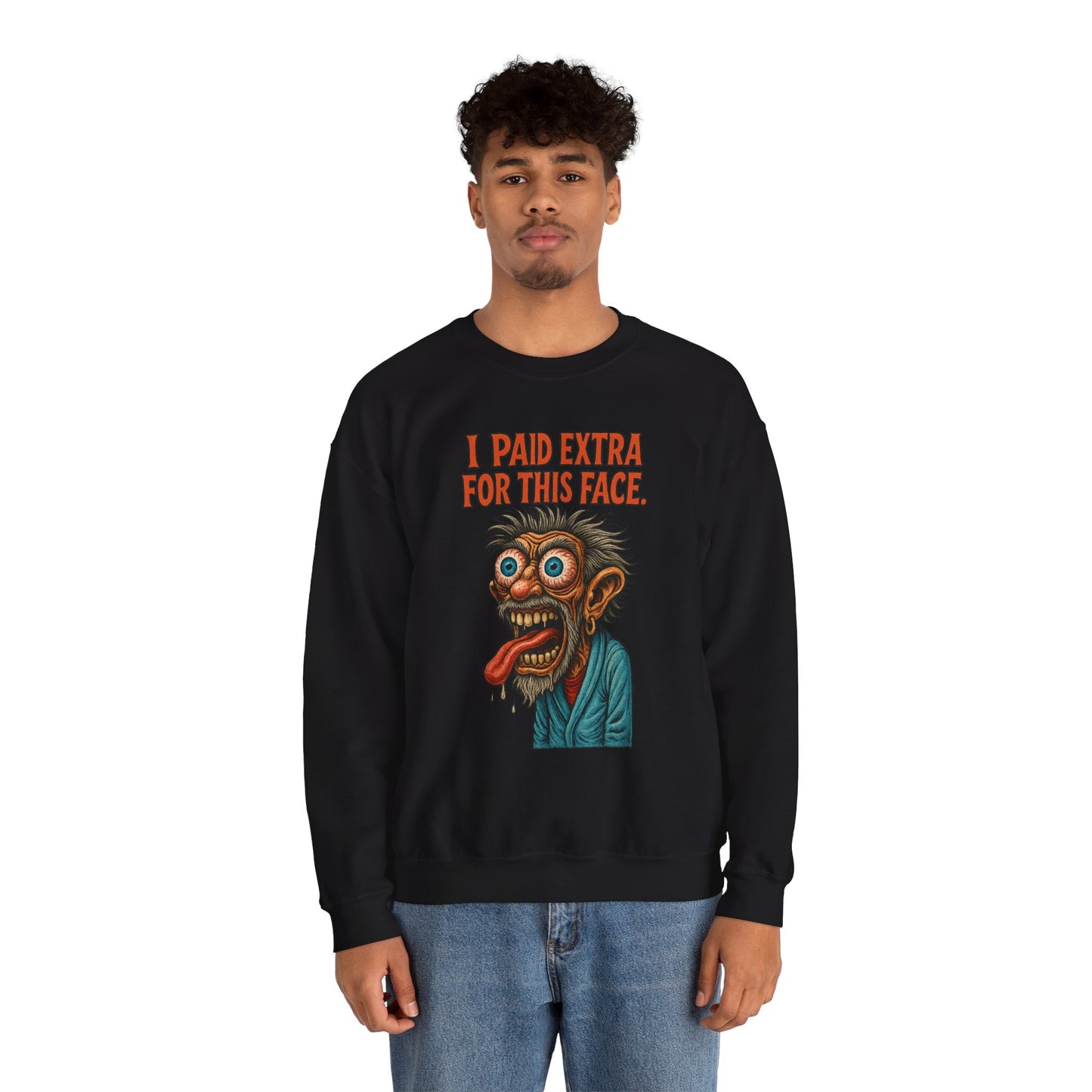 I Paid Extra for This Face Sweatshirt