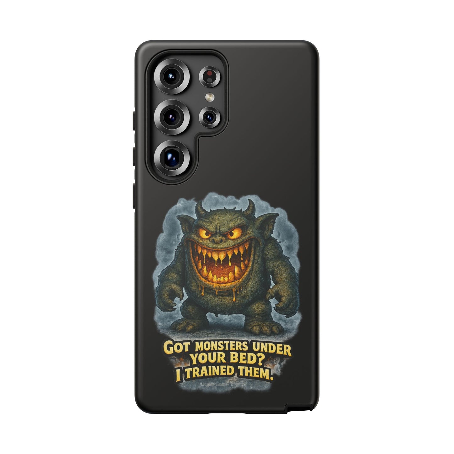 Phone Case — "Got Monsters Under Your Bed? I Trained Them" Funny Monster Design