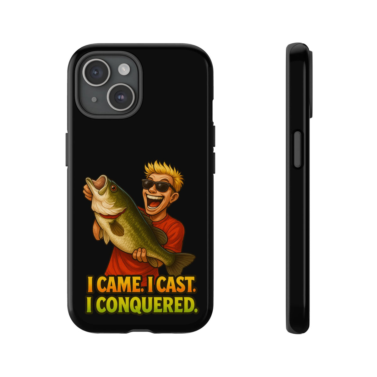 Fishing Phone Case — "I Came. I Cast. I Conquered." Graphic Bass Design