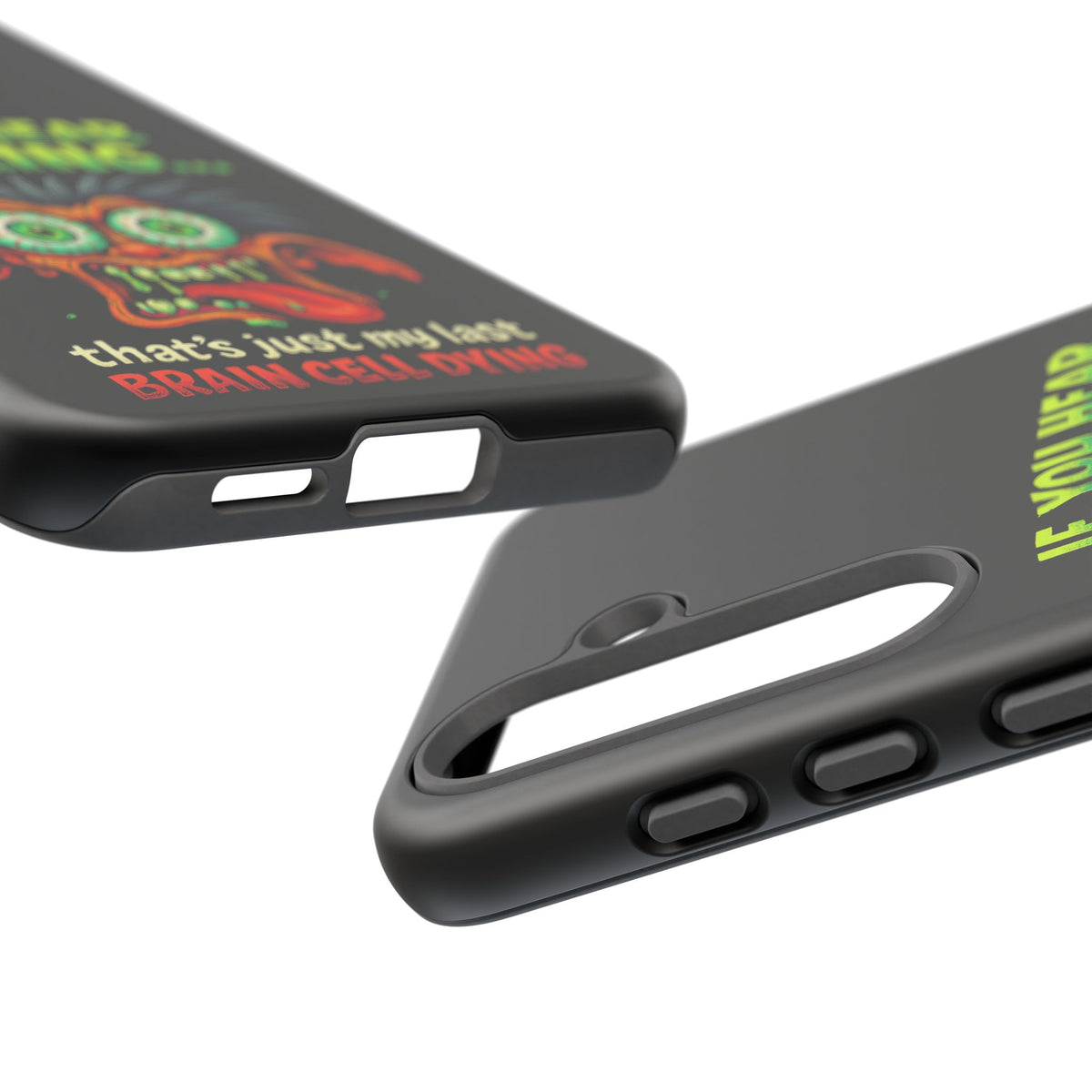 Funny 'If You Hear Snoring... That's Just My Last Brain Cell Dying' Phone Case