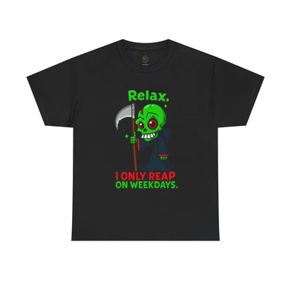 Relax I Only Reap On Weekdays T-Shirt | Grim Reaper Cartoon Tee