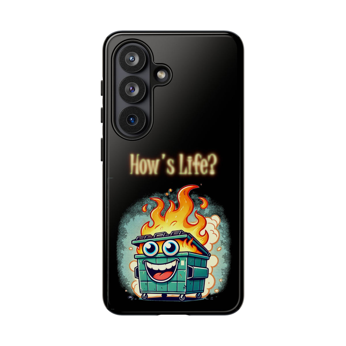 How's Life? Flaming Dumpster Phone Case