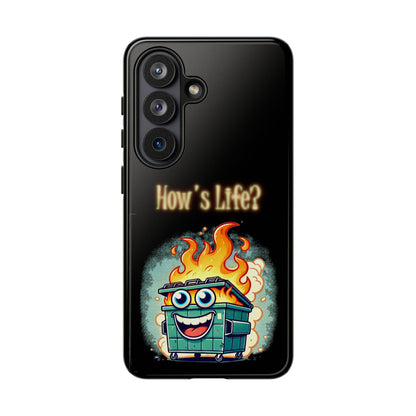 How's Life? Flaming Dumpster Phone Case