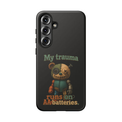 Phone Case — 'My Trauma Runs on AA Batteries' Creepy Voodoo Teddy Protective Cover