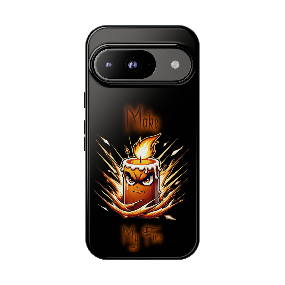 Tough Phone Case — "Make My Fire" Angry Candle Protective Cover