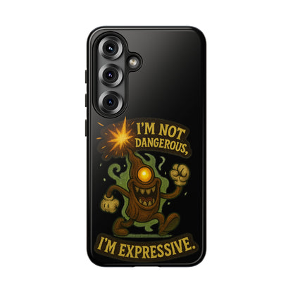 Phone Case — “I’m Not Dangerous, I’m Expressive” Monster Protective Case