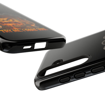 Phone Case — 'Try Me, I Dare You' Angry Lava Monster Graphic