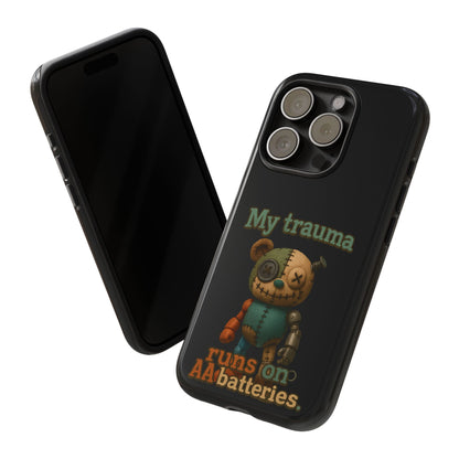 Phone Case — 'My Trauma Runs on AA Batteries' Creepy Voodoo Teddy Protective Cover